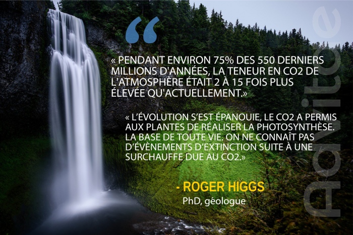 Higgs : On ne connaît pas dévènements dextinction suite à une surcharge due au CO2. Le CO2 a permis aux plantes de créer la photosynthèse