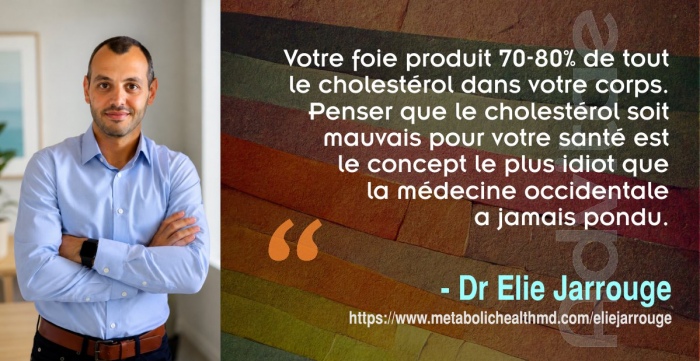 Jarrouge: Le cholesterol est une mol�cule essentielle porduite par le foi, mais la medecine idiote pense que c'est mauvais