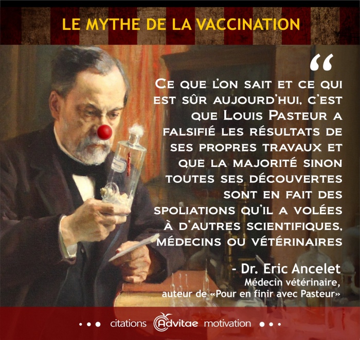 Ce que lon sait aujourdhui, cest que Pasteur a falsifié les résultats de ses propres travaux